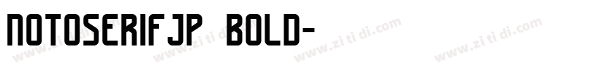 notoserifJP bold字体转换